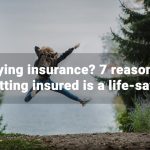 Buying Insurance 7 Ultimate Reasons Getting Insured Can Life Saver – Peso Lab